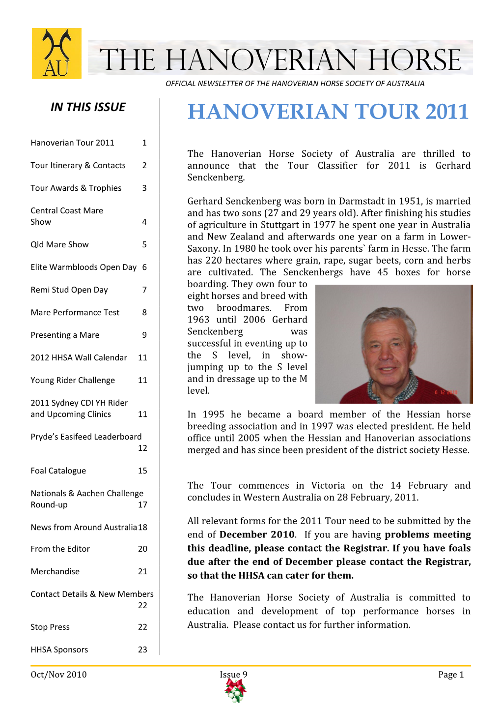 The Hanoverian Horse OFFICIAL NEWSLETTER of the HANOVERIAN HORSE SOCIETY of AUSTRALIA in THIS ISSUE HANOVERIAN TOUR 2011