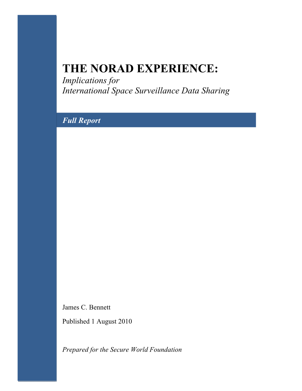 THE NORAD EXPERIENCE: Implications for International Space Surveillance Data Sharing