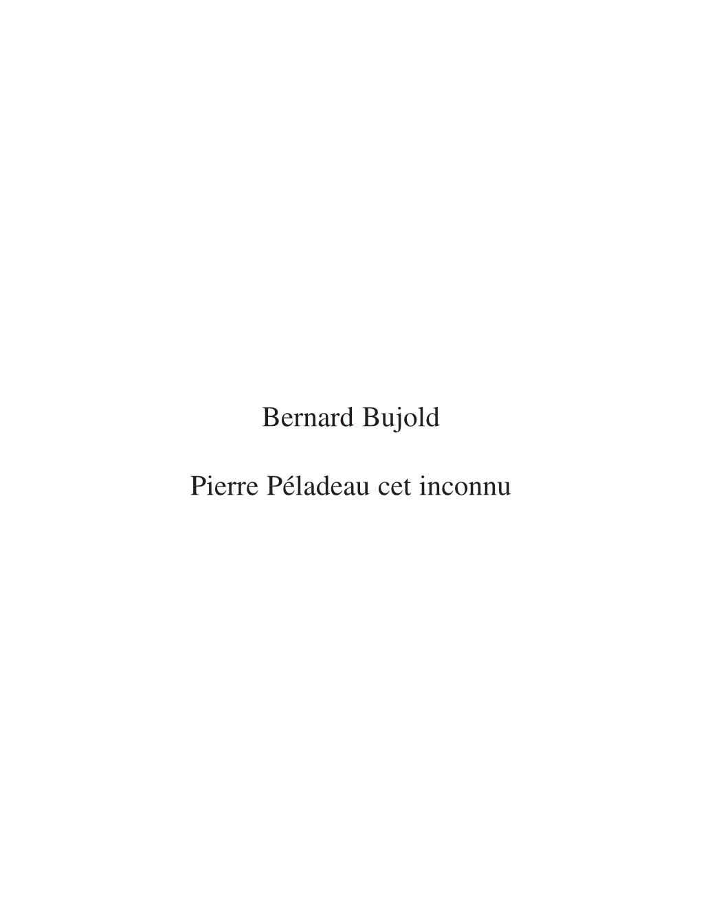 Bernard Bujold Pierre Péladeau Cet Inconnu