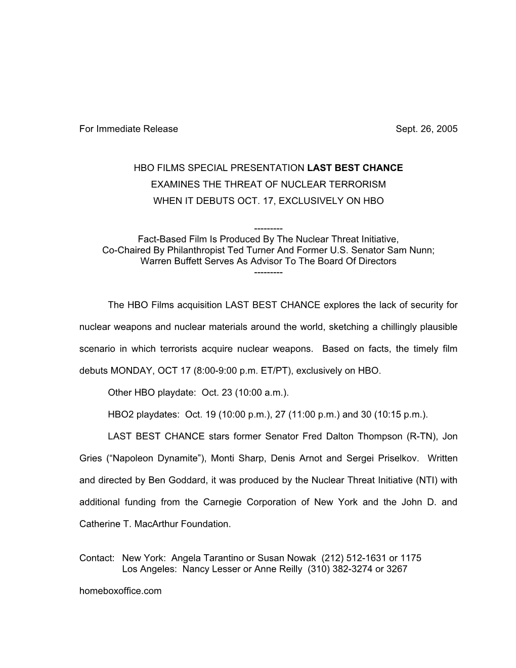 Angela Tarantino Or Susan Nowak (212) 512-1631 Or 1175 Los Angeles: Nancy Lesser Or Anne Reilly (310) 382-3274 Or 3267 Homeboxoffice.Com