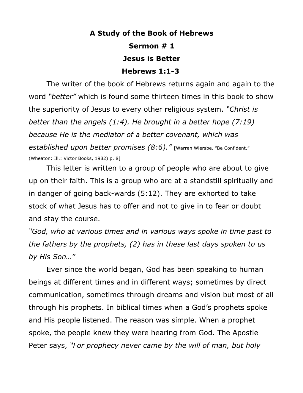 A Study of the Book of Hebrews Sermon # 1 Jesus Is Better