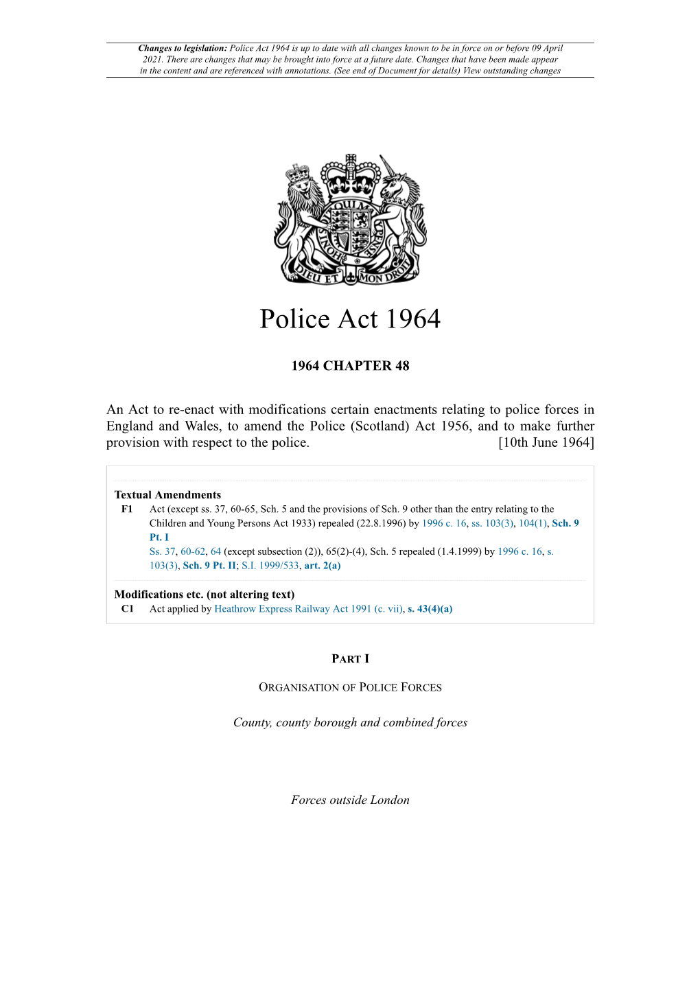 Police Act 1964 Is up to Date with All Changes Known to Be in Force on Or Before 09 April 2021