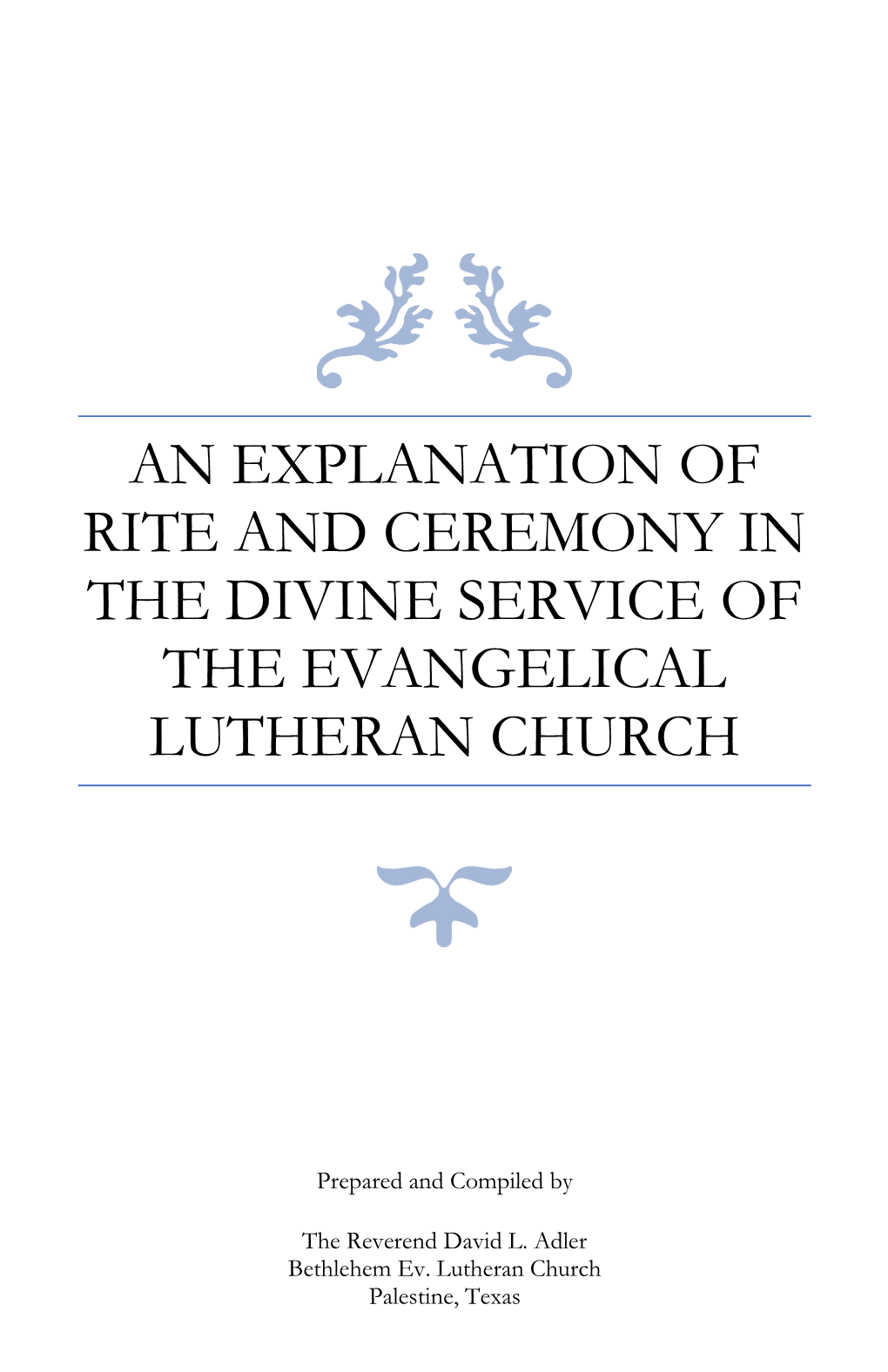 The Lutheran Liturgy Explained