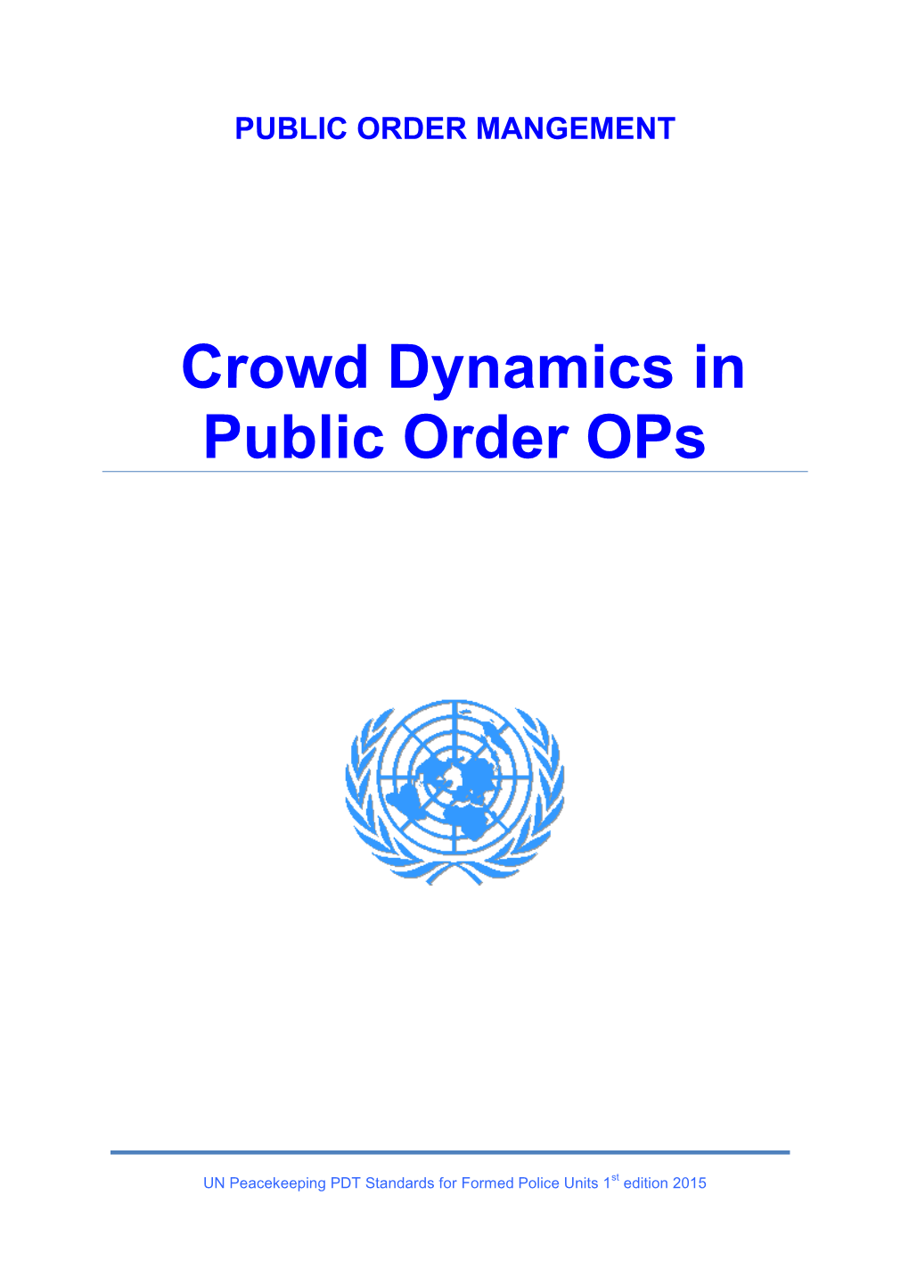 Crowd Dynamics in Public Order Ops