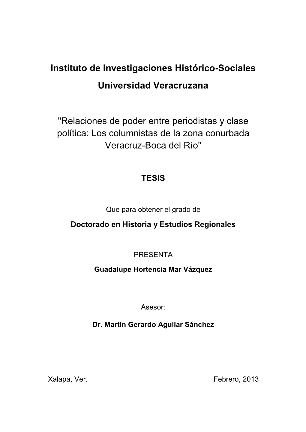 Instituto De Investigaciones Histórico-Sociales Universidad Veracruzana "Relaciones De Poder Entre Periodistas Y Clase