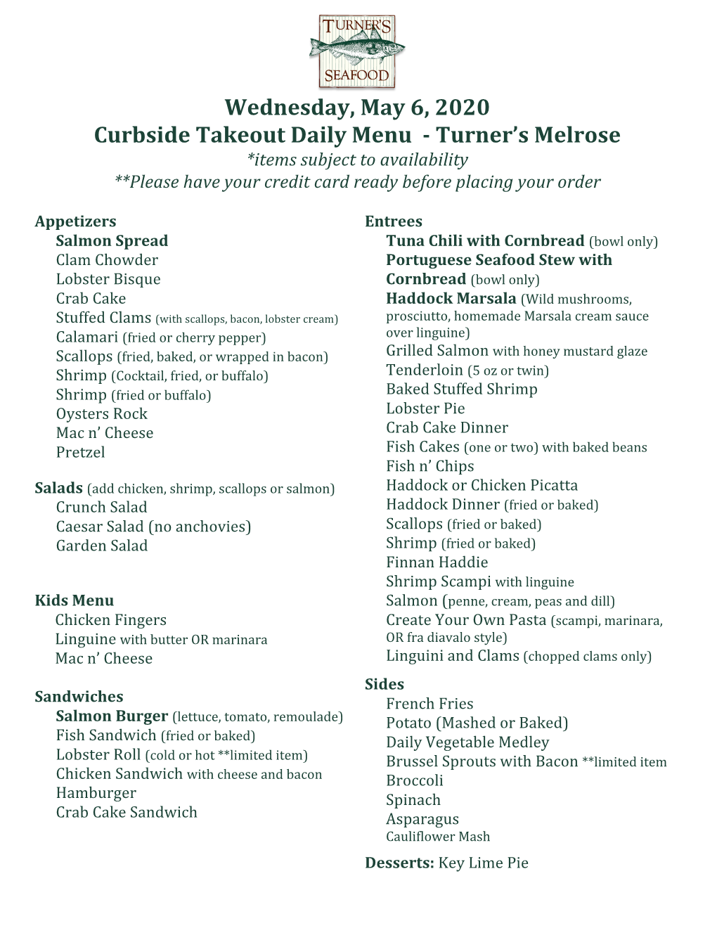 Wednesday, May 6, 2020 Curbside Takeout Daily Menu - Turner’S Melrose *Items Subject to Availability **Please Have Your Credit Card Ready Before Placing Your Order