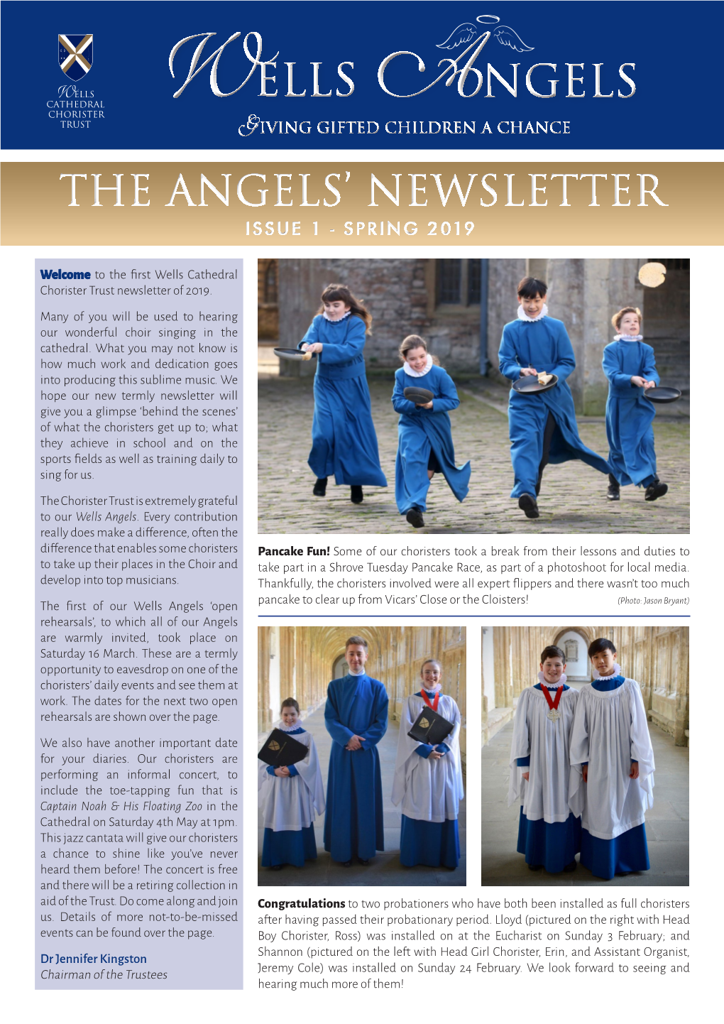 Wells Angels G Iving Gifted Children a Chance the Angels’ Newsletter ISSUE 1 - SPRING 2019