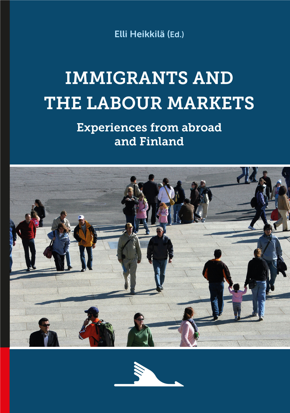 Immigrants and the Labour Markets