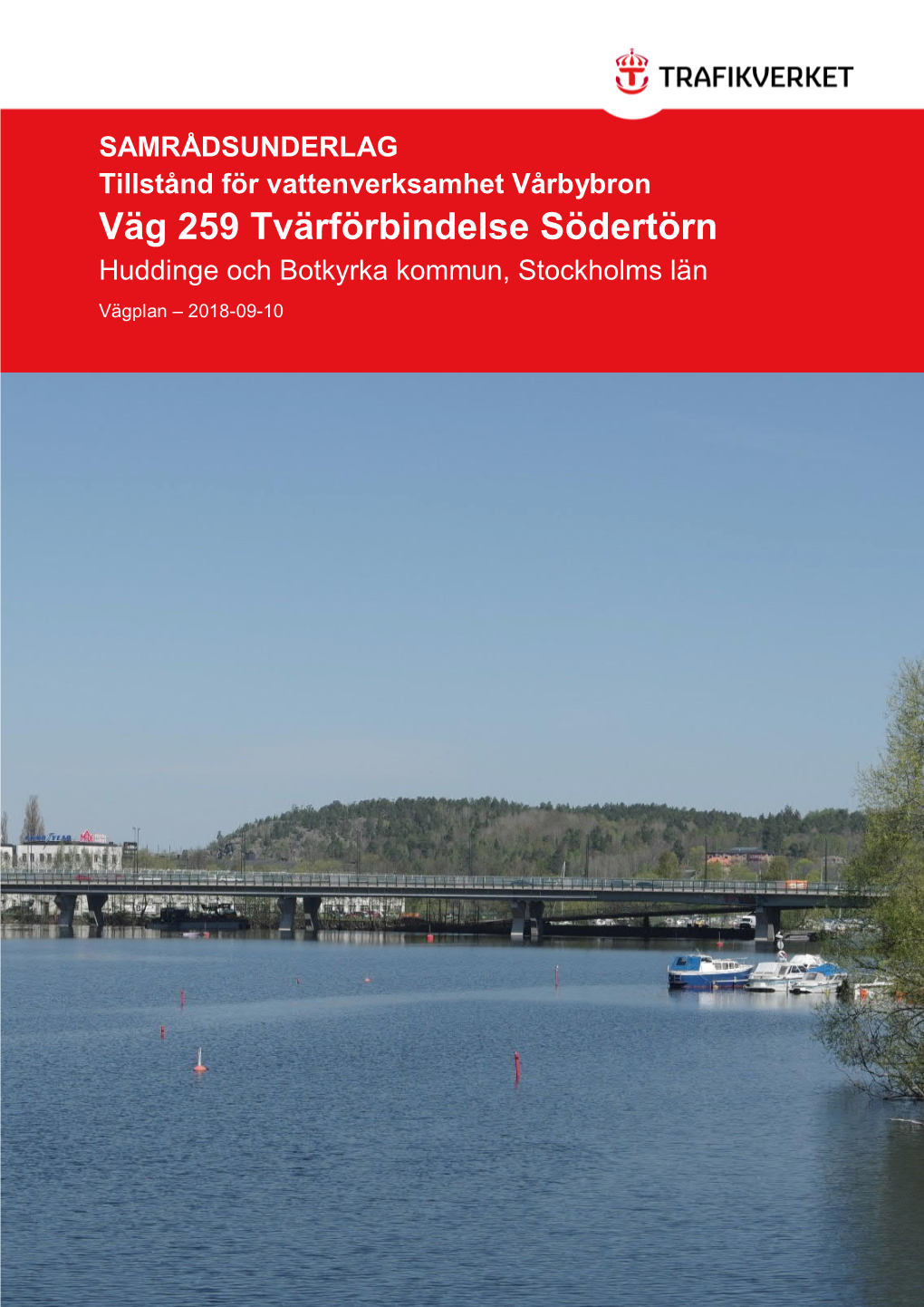 SAMRÅDSUNDERLAG Tillstånd För Vattenverksamhet Vårbybron Väg