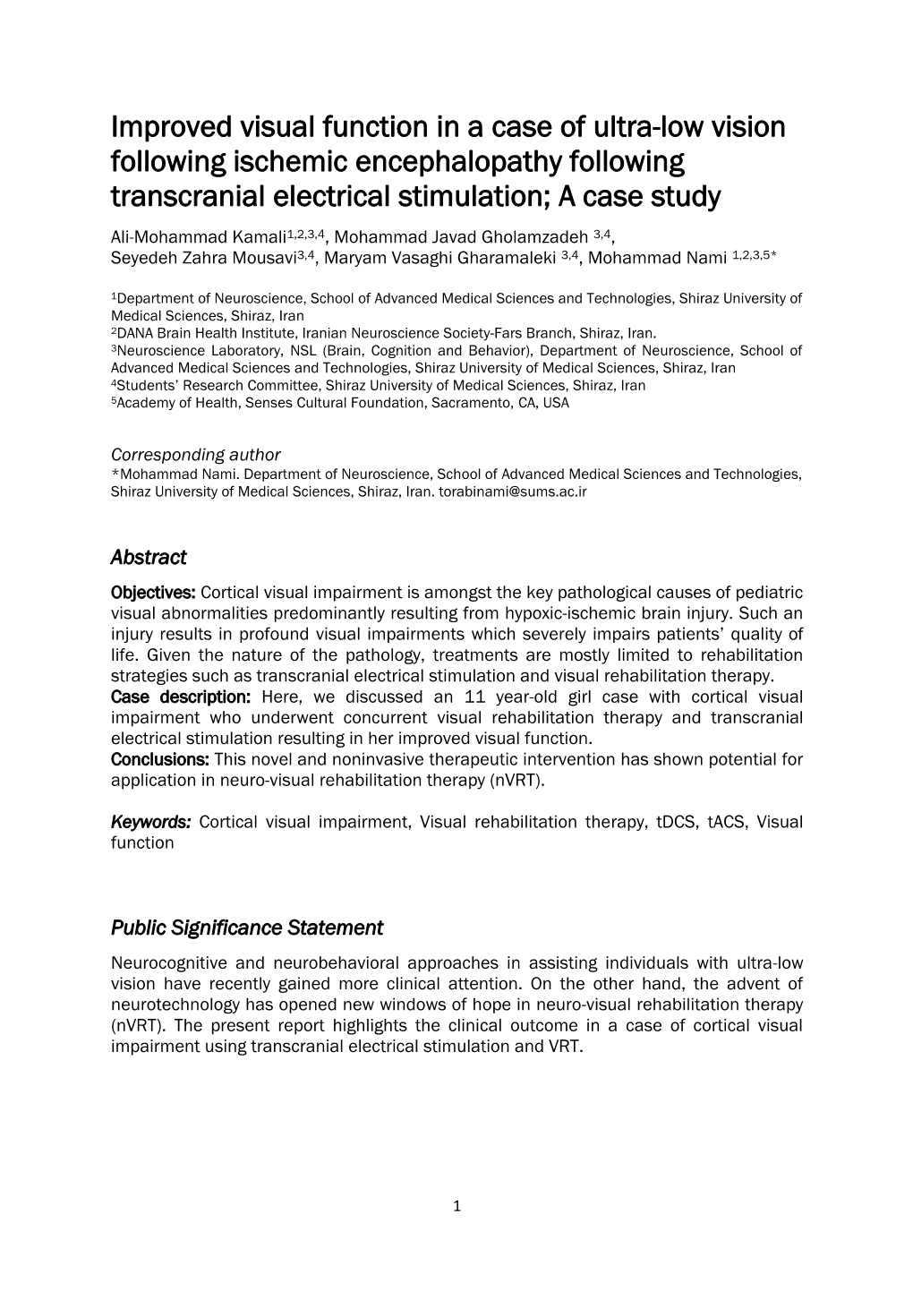 Improved Visual Function in a Case of Ultra-Low Vision Following Ischemic