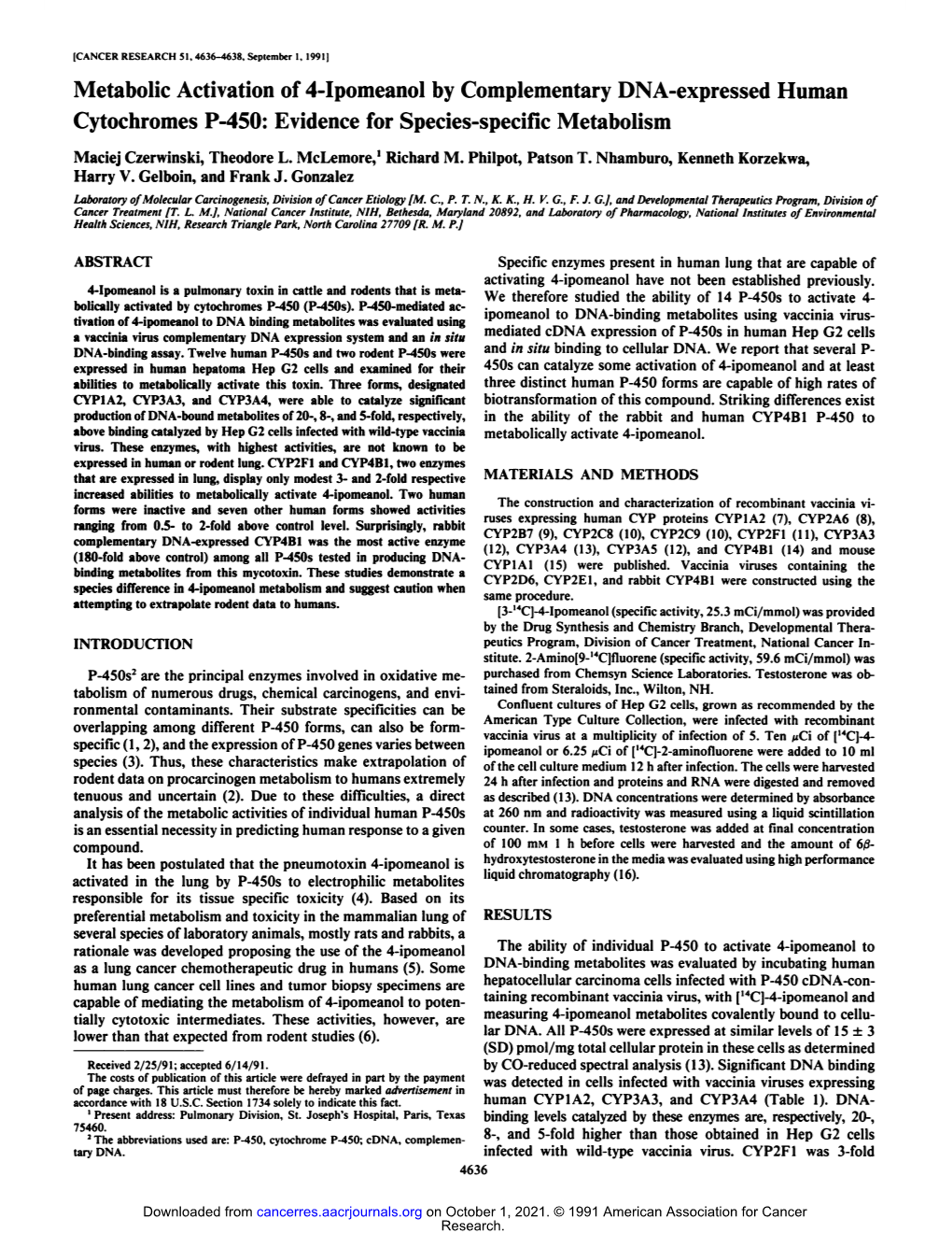 Metabolic Activation of 4-Ipomeanol by Complementary DNA-Expressed Human Cytochromes P-450: Evidence for Species-Specific Metabolism Maciej Czerwinski, Theodore L