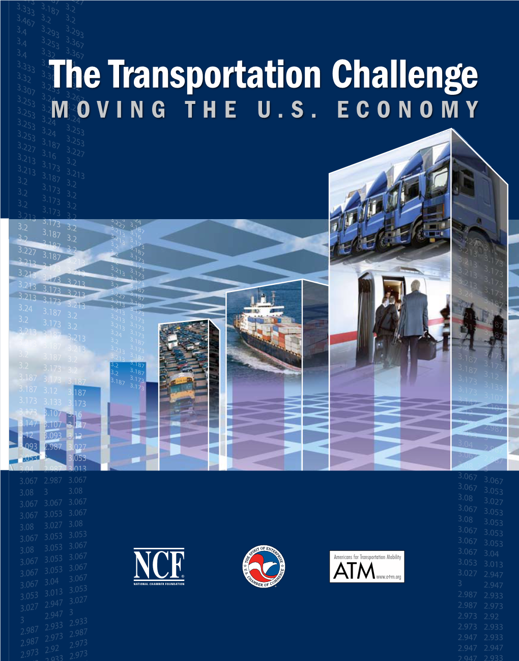 The Transportation Challenge MOVING the U.S