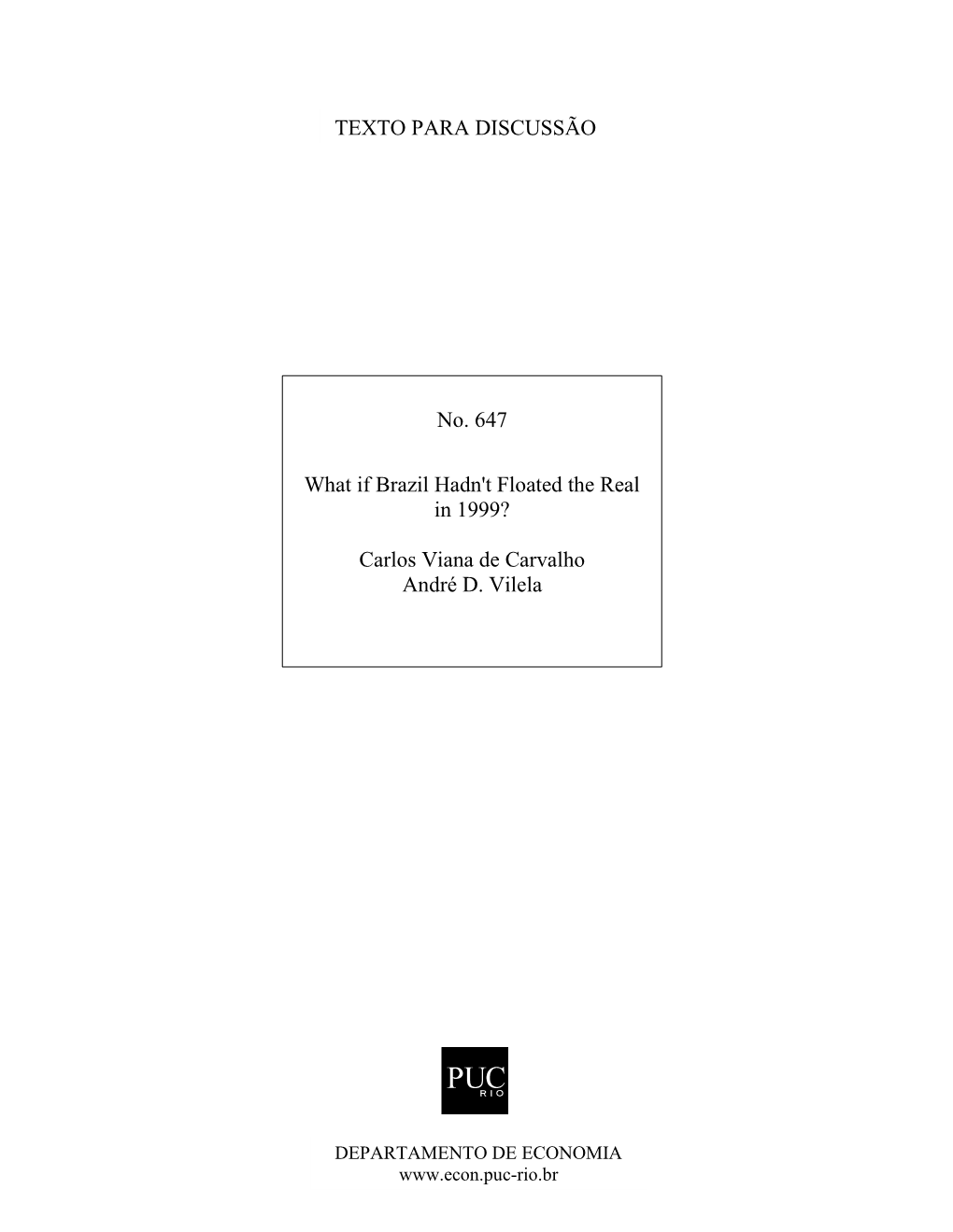 No. 647 What If Brazil Hadn't Floated the Real in 1999?