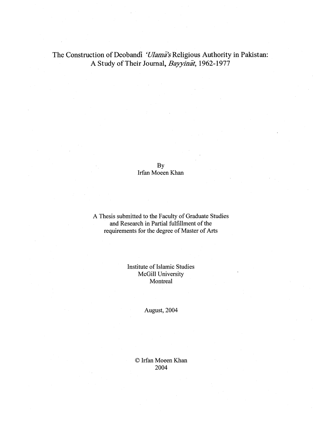 The Construction of Deobandi 'Ulamii'sreligious Authority in Pakistan: a Study of Their Journal, Bayyiniit, 1962-1977