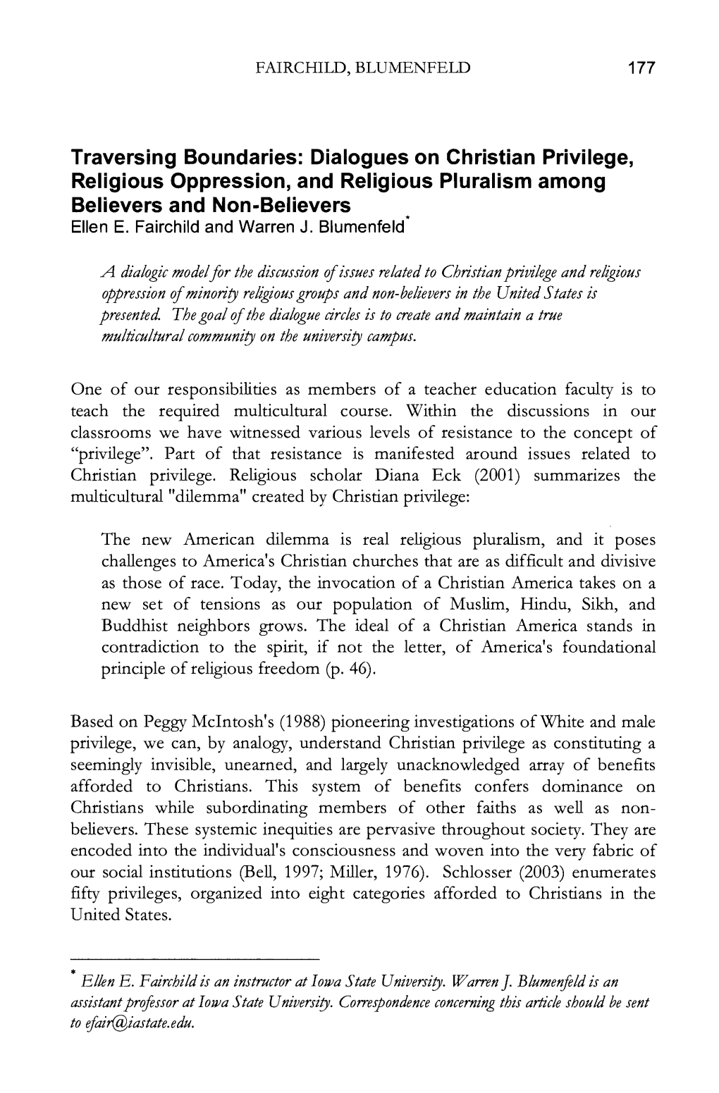 Dialogues on Christian Privilege, Religious Oppression, and Religious Pluralism Among Believers and Non-Believers Ellen E