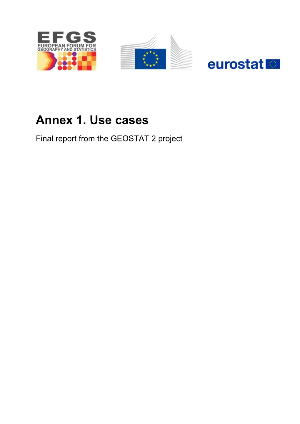 Annex 1. Use Cases – Final Report from the GEOSTAT 2 Project