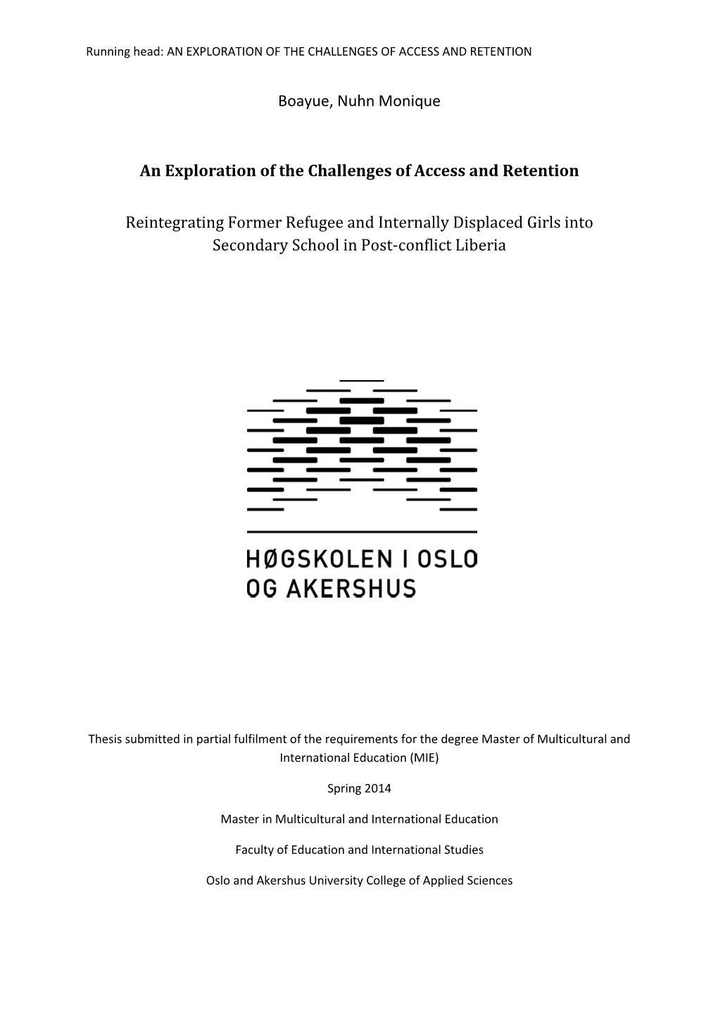 Boayue, Nuhn Monique an Exploration of the Challenges of Access and Retention Reintegrating Former Refugee and Internally Displa