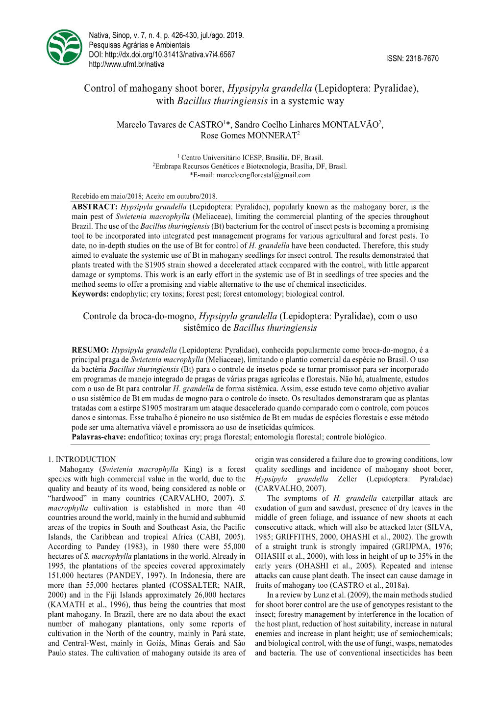 Control of Mahogany Shoot Borer, Hypsipyla Grandella (Lepidoptera: Pyralidae), with Bacillus Thuringiensis in a Systemic Way