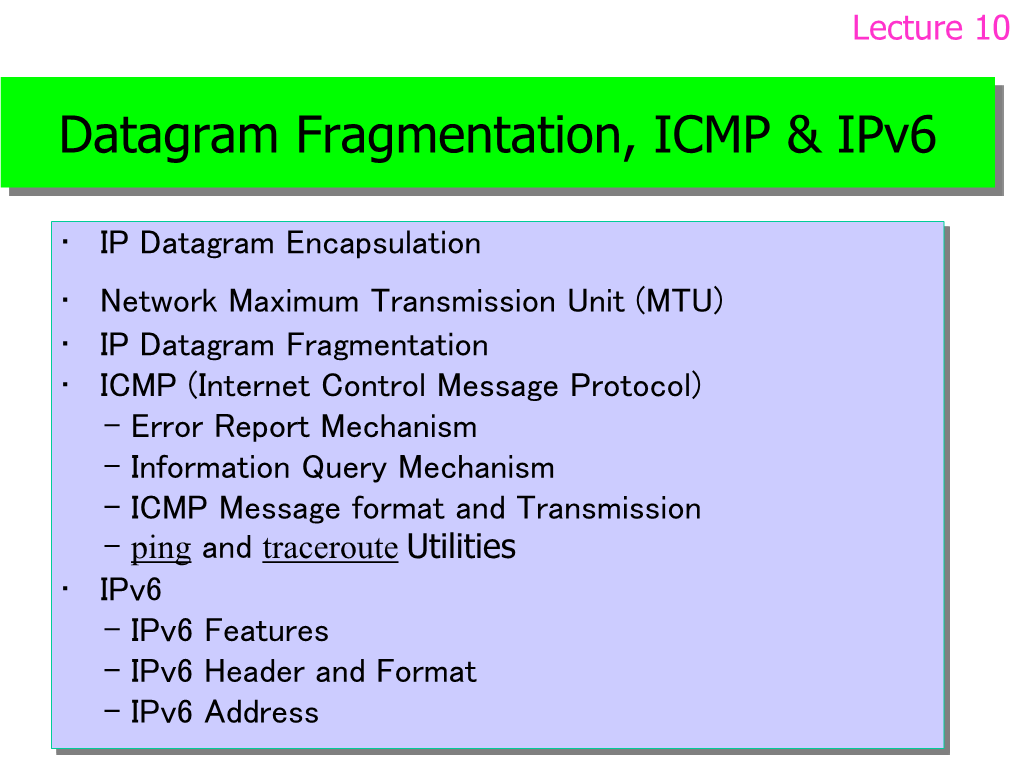 Datagram Fragmentation, ICMP & Ipv6