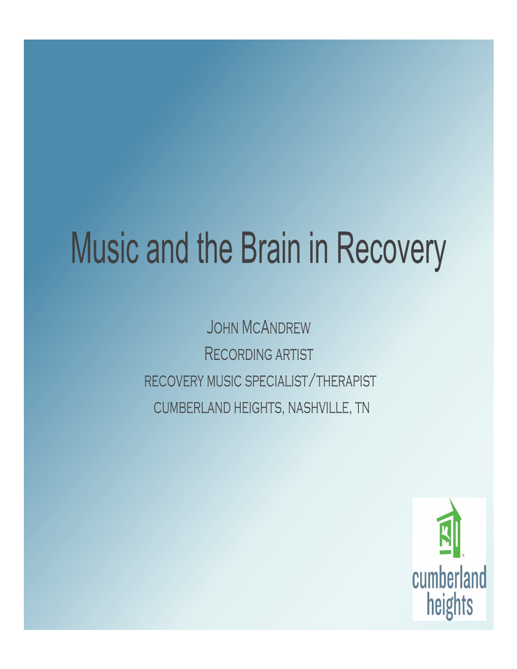 Music and the Brain in Recovery