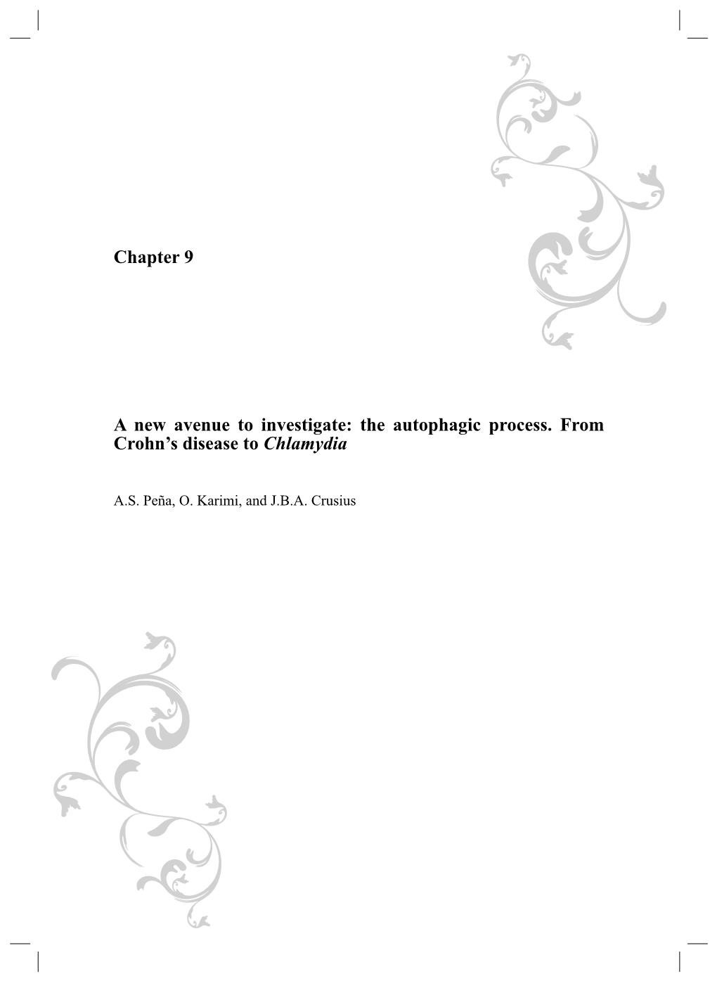 Chapter 9 a New Avenue to Investigate: the Autophagic Process