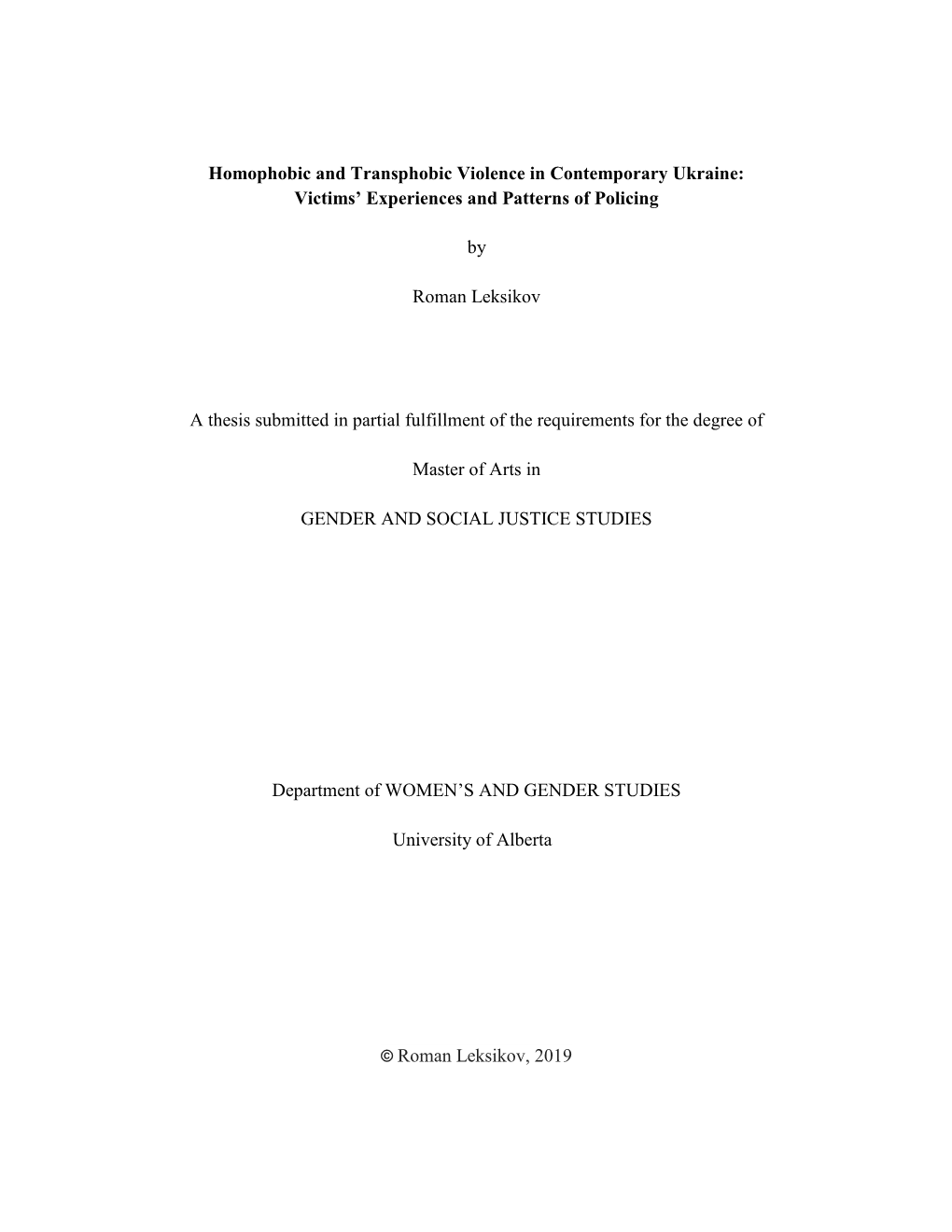 Homophobic and Transphobic Violence in Contemporary Ukraine: Victims' Experiences and Patterns of Policing by Roman Leksikov A