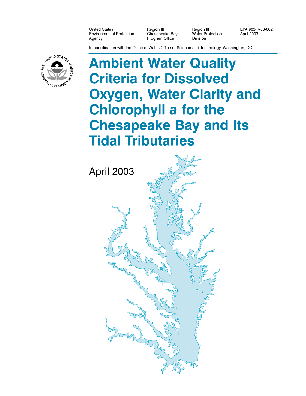 Ambient Water Quality Criteria for Dissolved Oxygen, Water Clarity and Chlorophyll a for the Chesapeake Bay and Its Tidal Tributaries