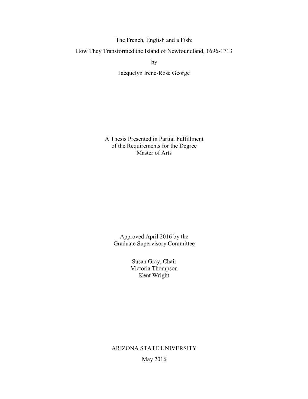 The French, English and a Fish: How They Transformed the Island of Newfoundland, 1696-1713 by Jacquelyn Irene-Rose George