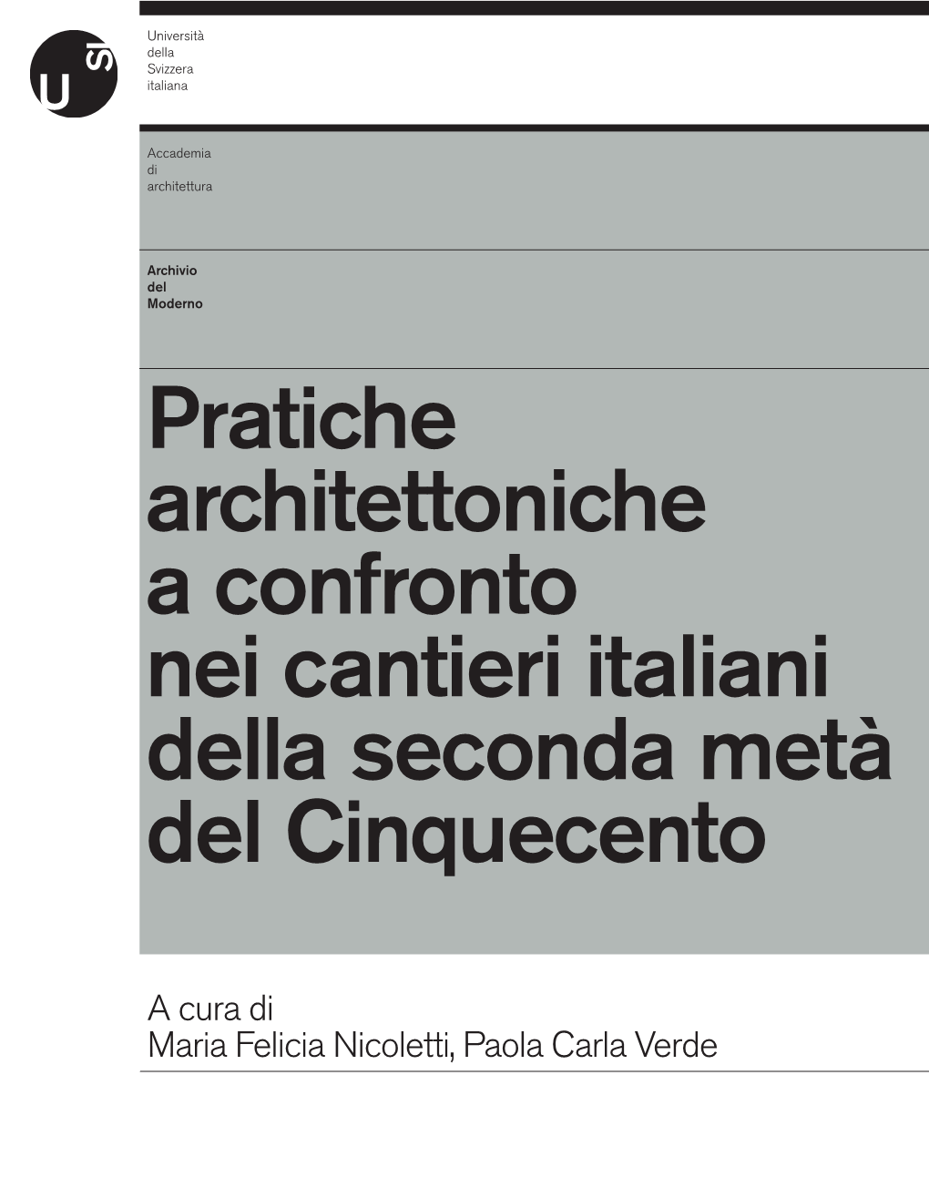 Pratiche Architettoniche a Confronto Nei Cantieri Italiani Della Seconda Metà Del Cinquecento