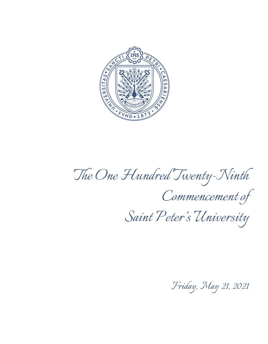 The One Hundred Twenty-Ninth Commencement of Saint Peter's University