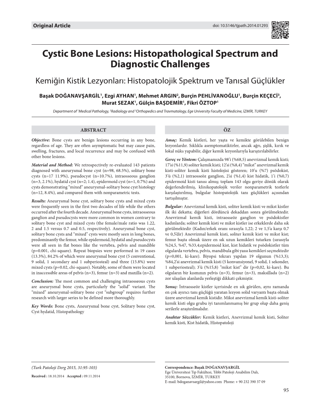 Cystic Bone Lesions: Histopathological Spectrum and Diagnostic Challenges Kemiğin Kistik Lezyonları: Histopatolojik Spektrum Ve Tanısal Güçlükler