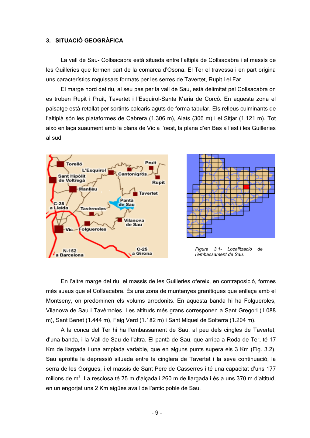 3. SITUACIÓ GEOGRÀFICA La Vall De