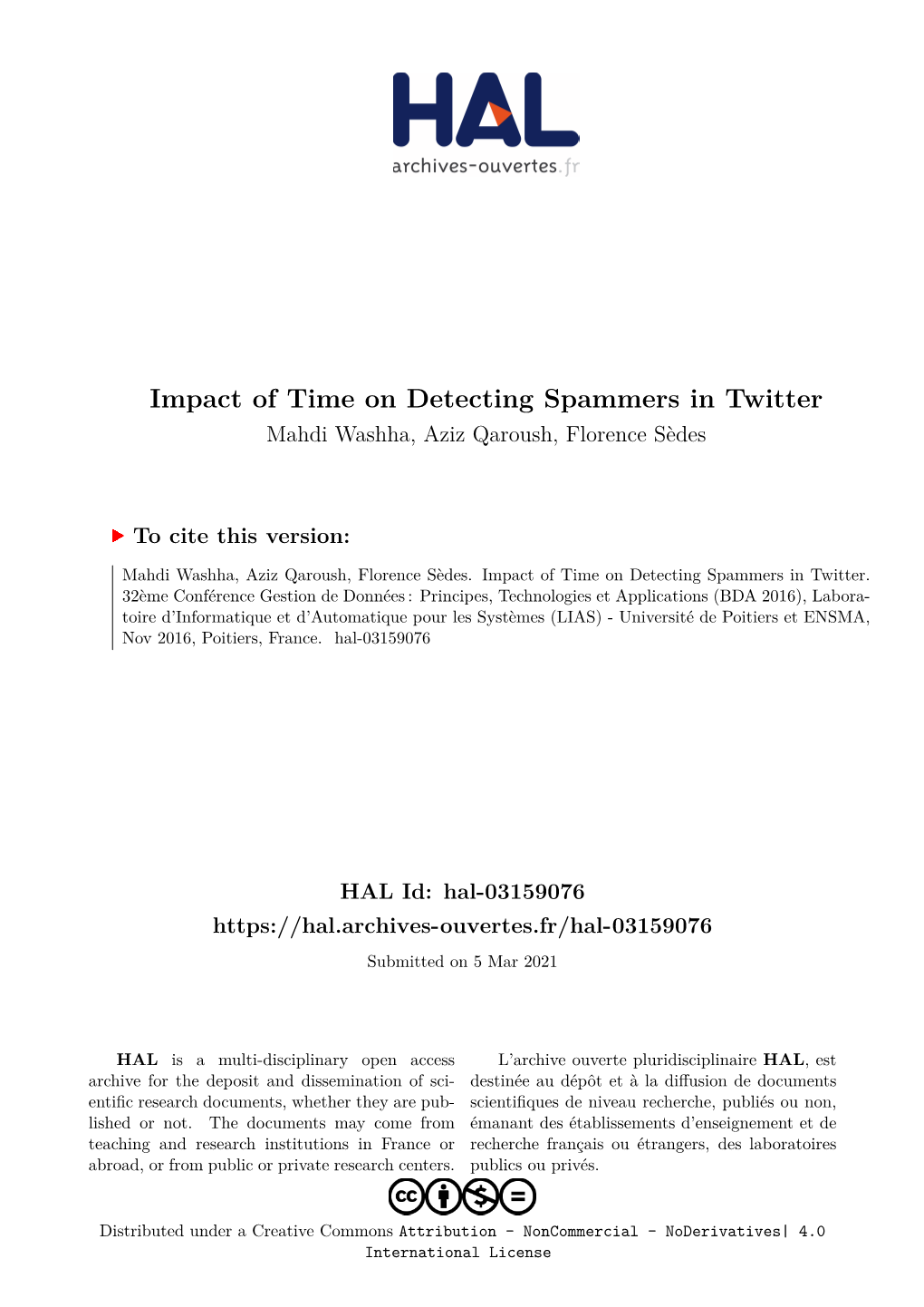 Impact of Time on Detecting Spammers in Twitter Mahdi Washha, Aziz Qaroush, Florence Sèdes
