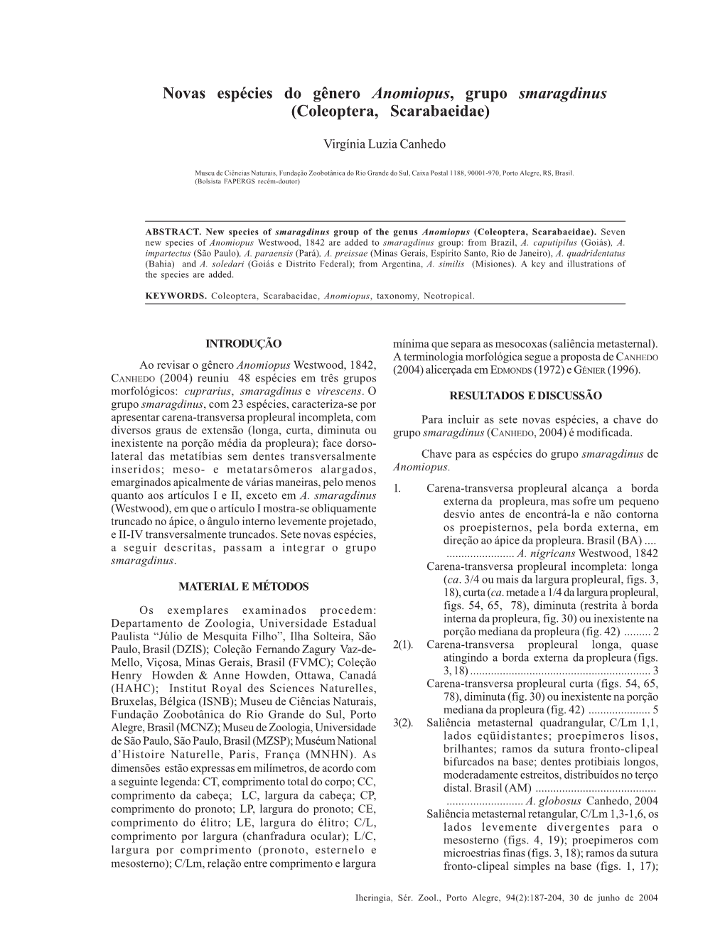 Novas Espécies Do Gênero Anomiopus, Grupo Smaragdinus (Coleoptera, Scarabaeidae) 187