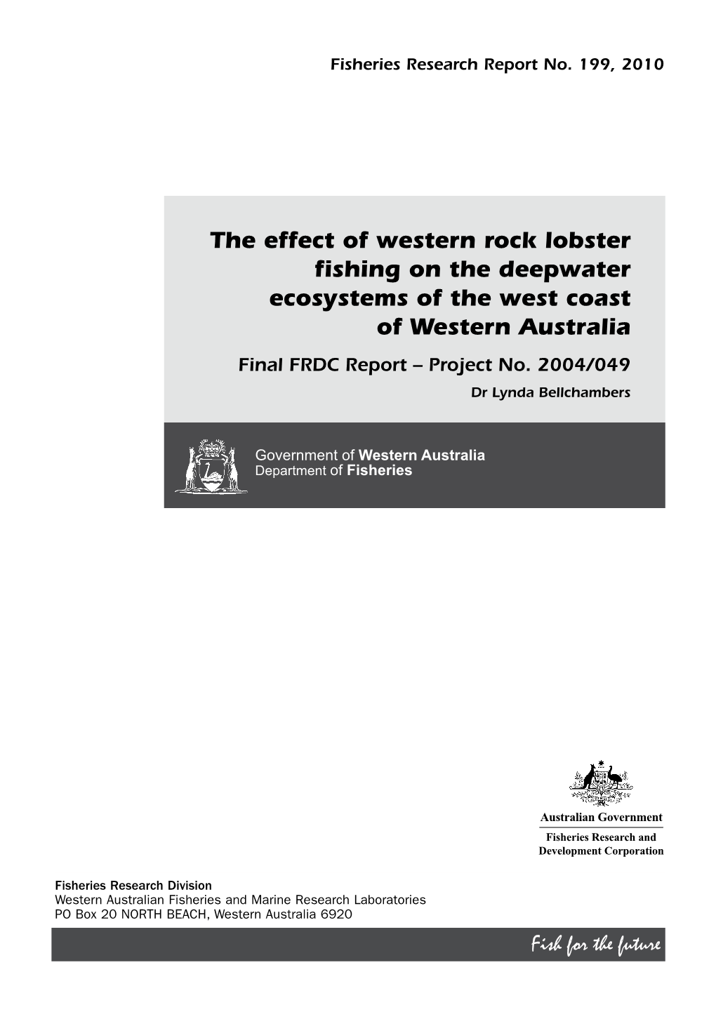 The Effect of Western Rock Lobster Fishing on the Deepwater Ecosystems of the West Coast of Western Australia Final FRDC Report – Project No