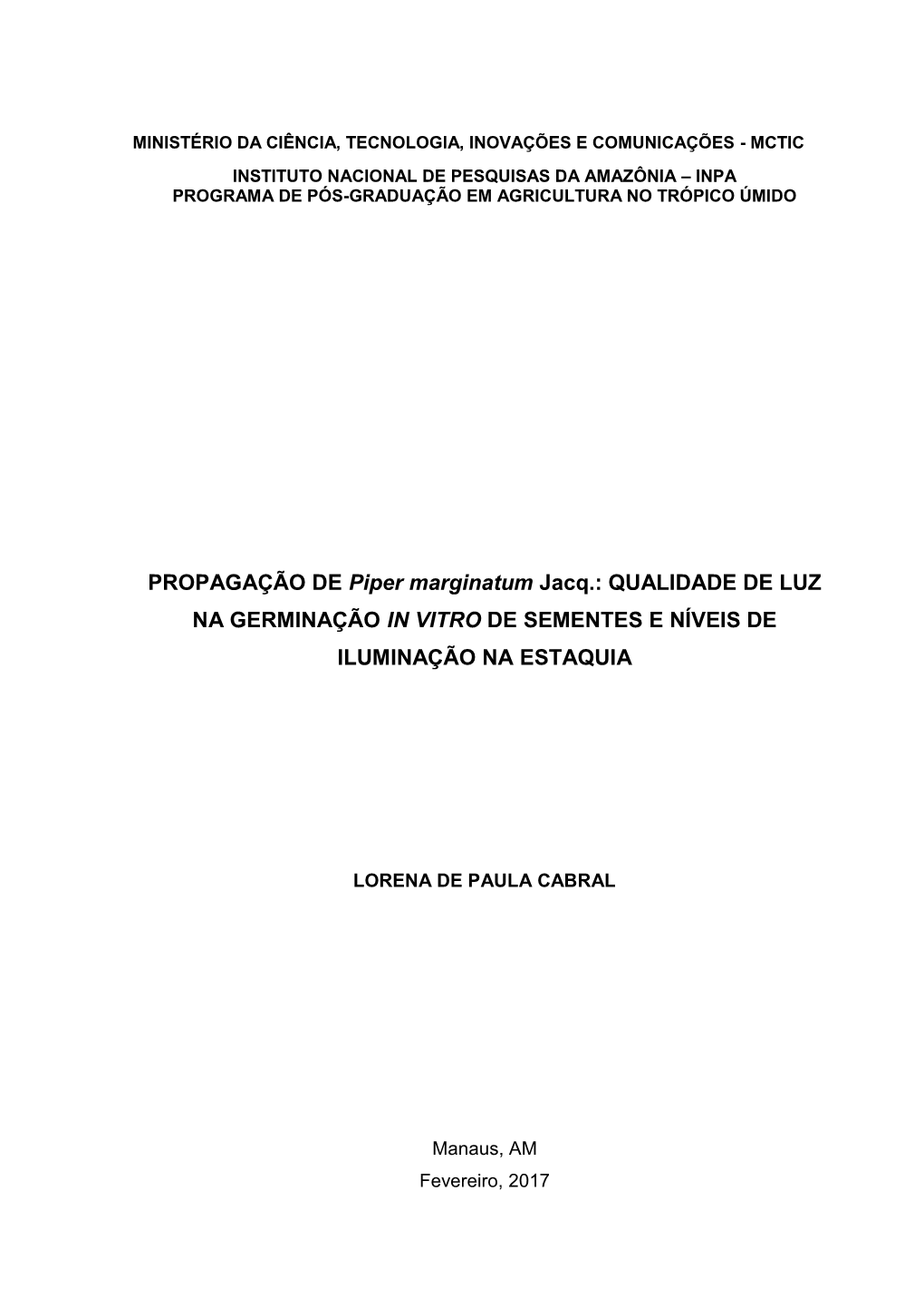 PROPAGAÇÃO DE Piper Marginatum Jacq.: QUALIDADE DE LUZ NA GERMINAÇÃO in VITRO DE SEMENTES E NÍVEIS DE ILUMINAÇÃO NA ESTAQUIA