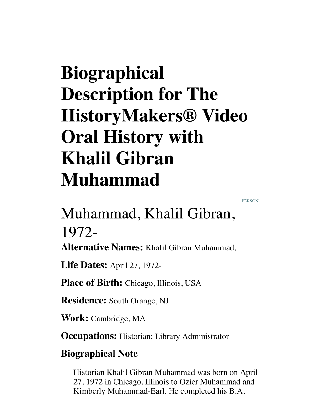 Biographical Description for the Historymakers® Video Oral History with Khalil Gibran Muhammad