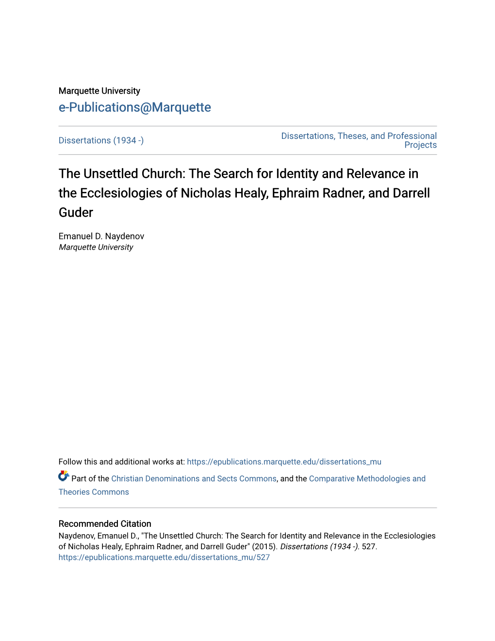 The Unsettled Church: the Search for Identity and Relevance in the Ecclesiologies of Nicholas Healy, Ephraim Radner, and Darrell Guder