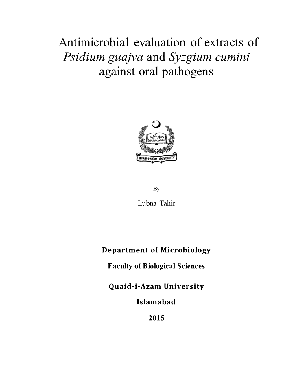 Antimicrobial Evaluation of Extracts of Psidium Guajva and Syzgium Cumini Against Oral Pathogens