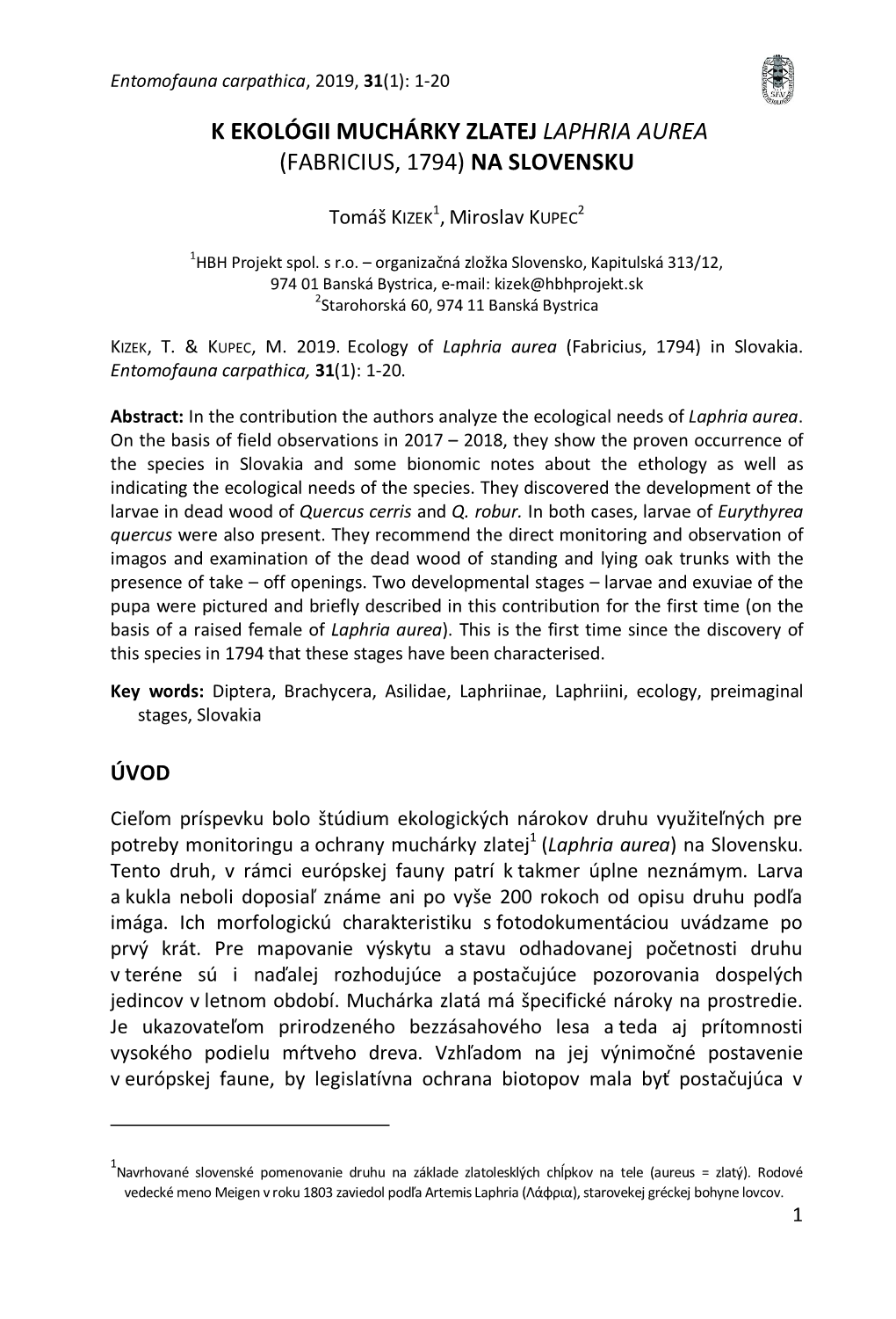 K Ekológii Muchárky Zlatej Laphria Aurea (Fabricius, 1794) Na Slovensku