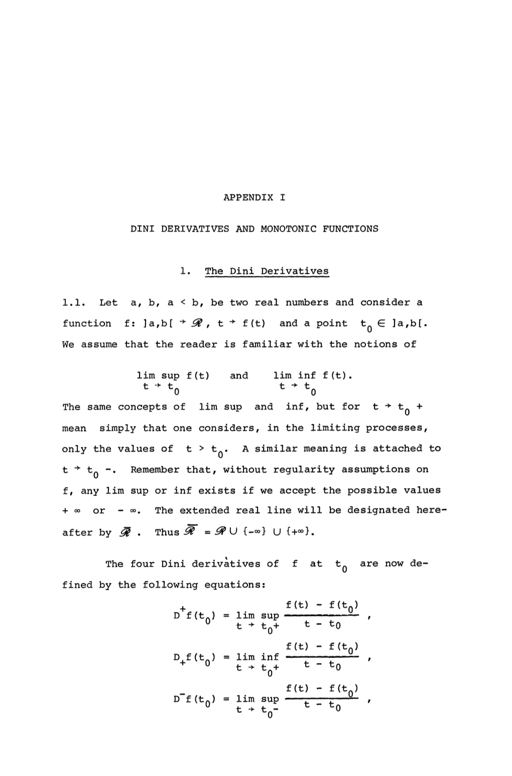 B, Be Two Real Numbers and Consider a Function F: La,B[ + ~, T + F(T) and a Point to E La,B[