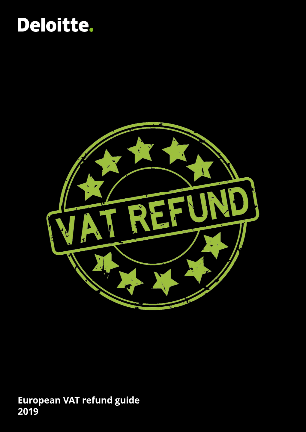 2019 European VAT Refund Guide Summarizes the Rules and Procedures to Obtain a VAT Refund in 31 European Countries