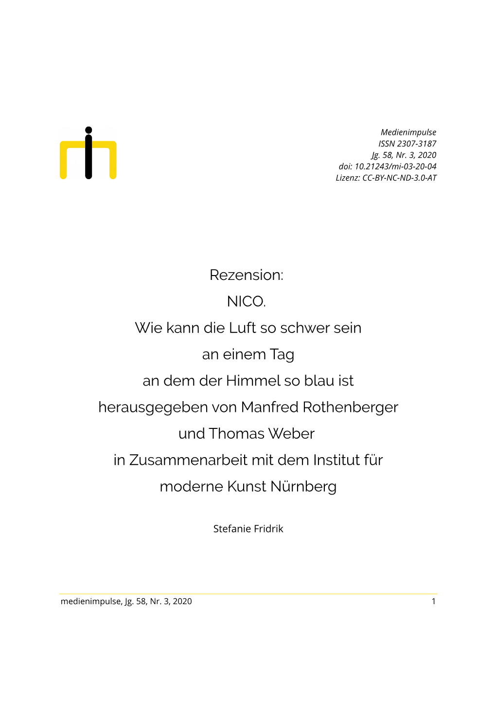 Rezension: NICO. Wie Kann Die Luft So Schwer Sein an Einem Tag an Dem Der Himmel So Blau Ist Herausgegeben Von Manfred Rothenber