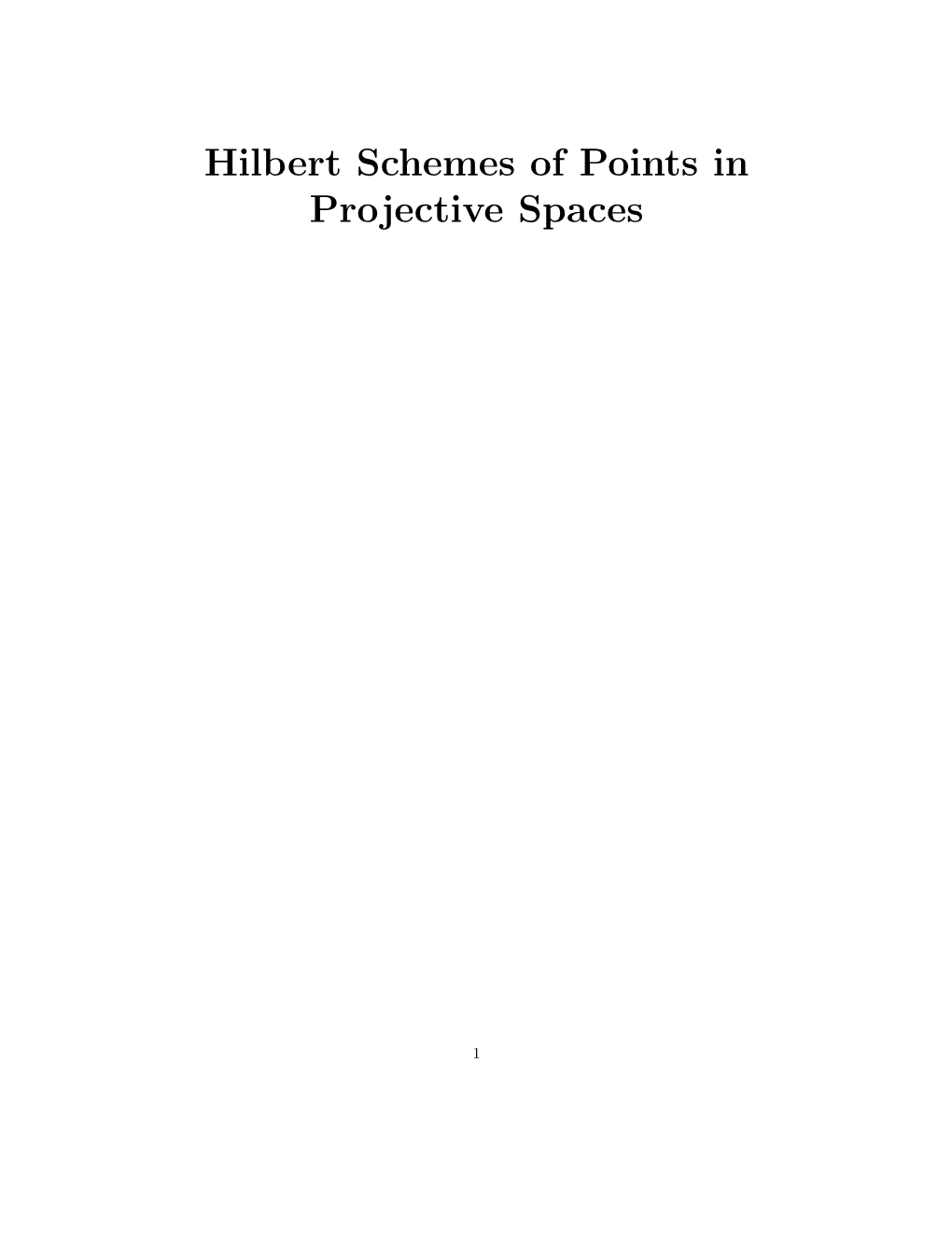 Hilbert Schemes of Points in Projective Spaces