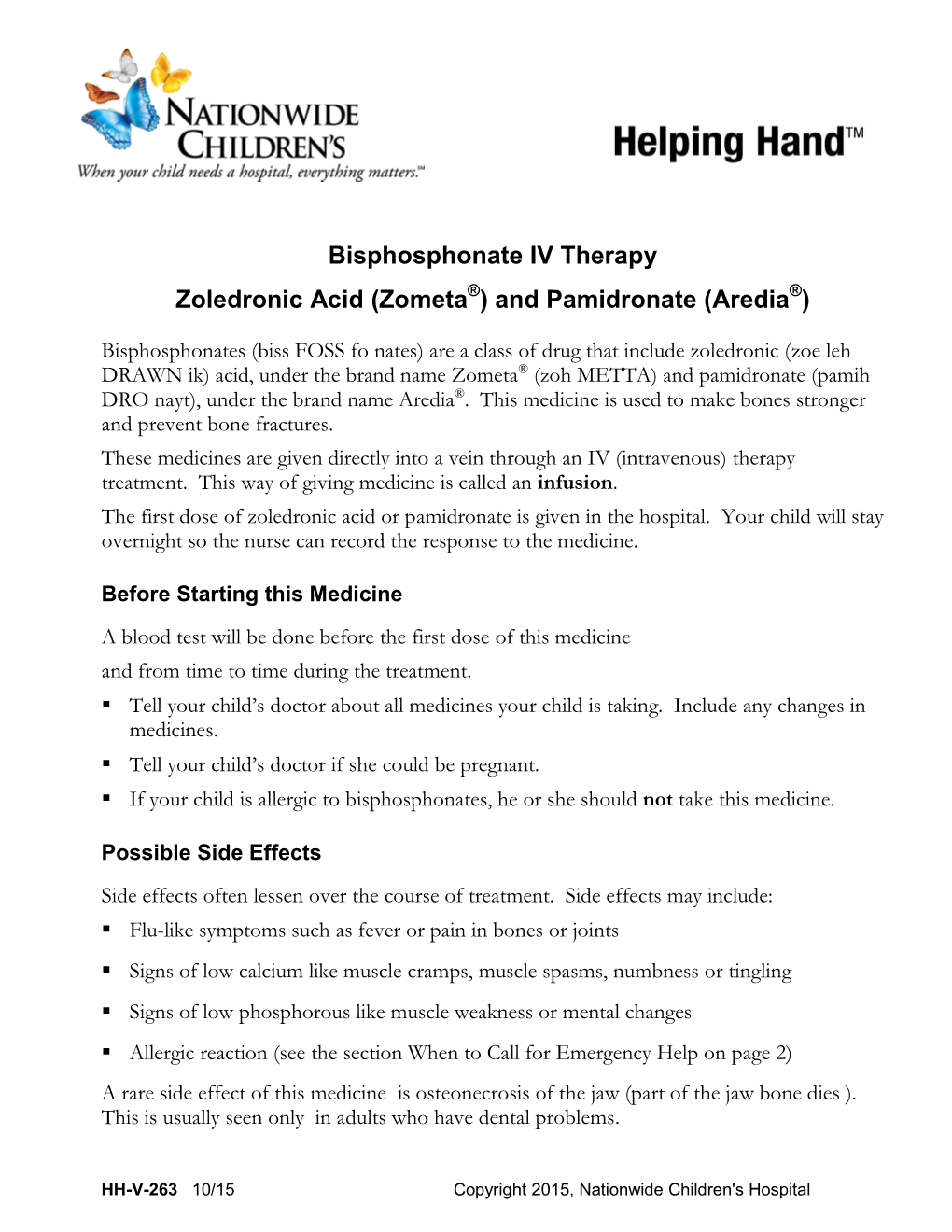 Bisphosphonate IV Therapy Zoledronic Acid (Zometa ) and Pamidronate (Aredia )