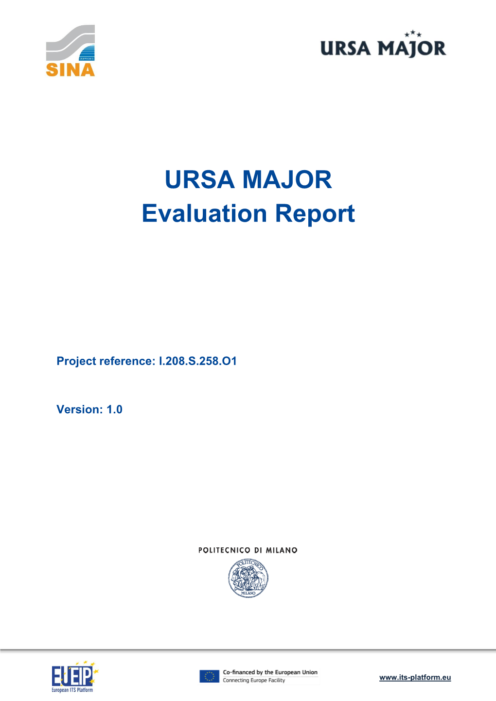 URSA MAJOR Evaluation Report