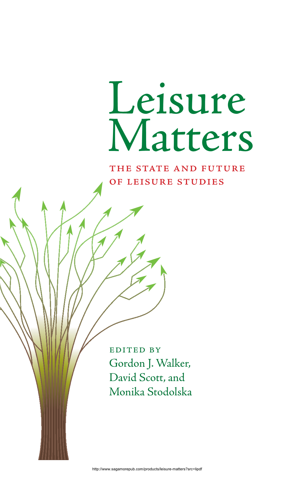 Leisure Matters the State and Future of Leisure Studies