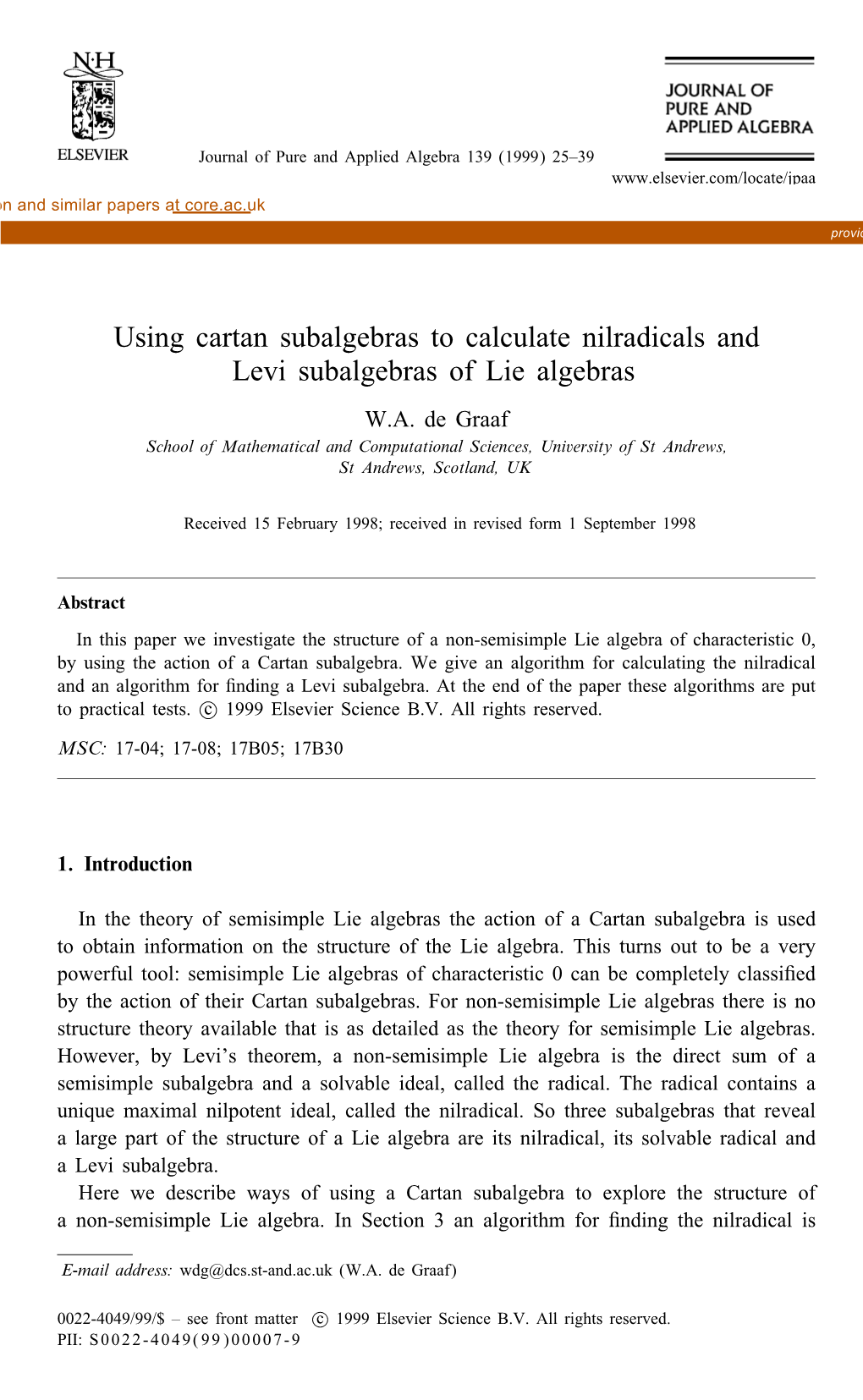 Using Cartan Subalgebras to Calculate Nilradicals and Levi Subalgebras of Lie Algebras W.A