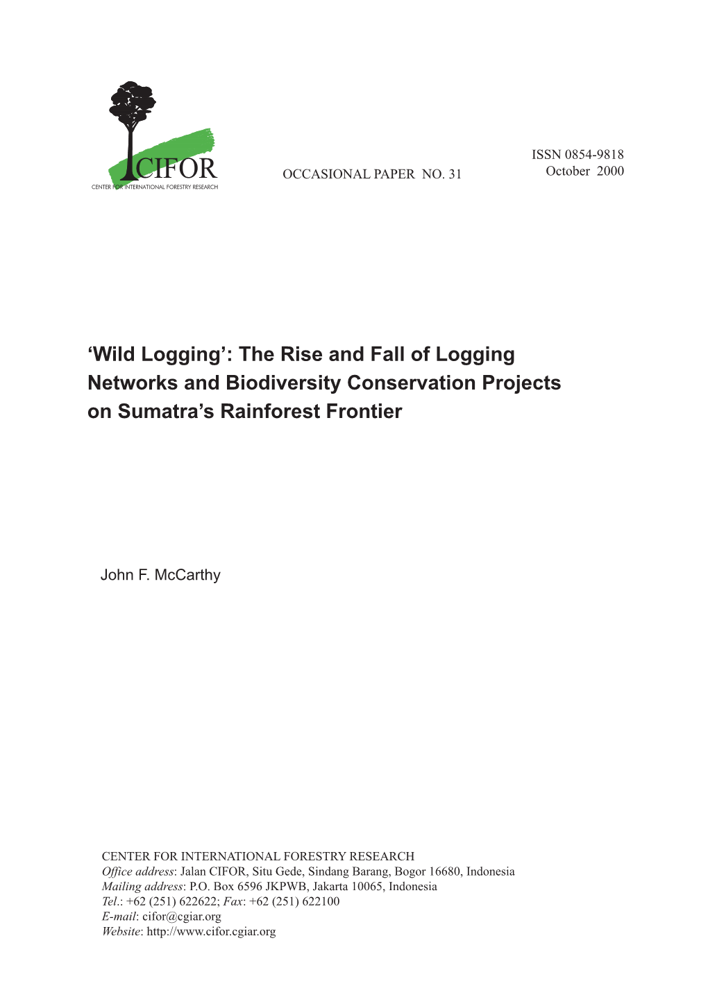 The Rise and Fall of Logging Networks and Biodiversity Conservation Projects on Sumatra’S Rainforest Frontier