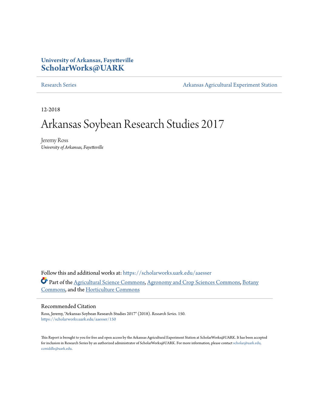 Arkansas Soybean Research Studies 2017 Jeremy Ross University of Arkansas, Fayetteville